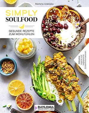 Izdebska, Marlena. Simply Soulfood - Gesunde Rezepte zum Wohlfühlen. Daylonia Books, 2020.