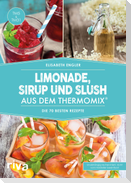 Limonade, Sirup und Slush aus dem Thermomix®