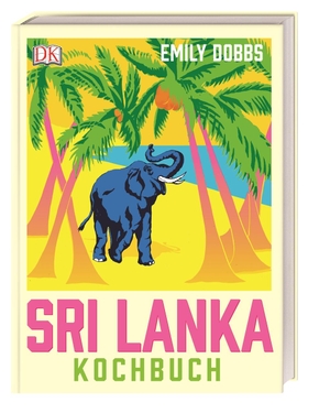 Dobbs, Emily. Das Sri-Lanka-Kochbuch. Dorling Kindersley Verlag, 2018.