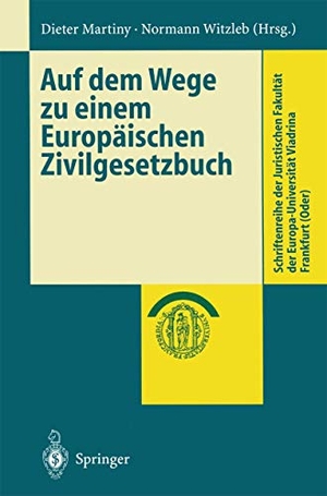 Witzleb, Normann / Dieter Martiny (Hrsg.). Auf dem Wege zu einem Europäischen Zivilgesetzbuch. Springer Berlin Heidelberg, 1999.