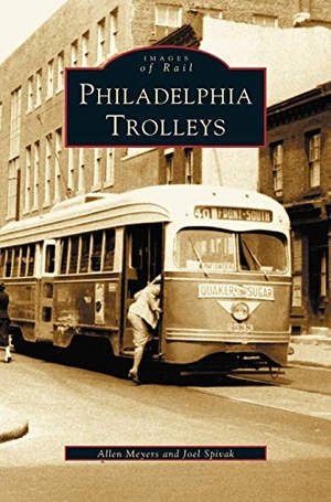 Meyers, Allen / Joel Spivak. Philadelphia Trolleys. Arcadia Publishing Library Editions, 2003.