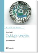 Y a-t-il une "question de l'image" en Islam ?