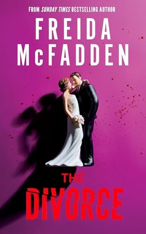 McFadden, Freida. The Divorce. Sourcebooks LLC, 2026.