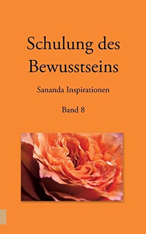 Stuckert, Heike. Schulung des Bewusstseins - Sananda Inspirationen - Band 8. Books on Demand, 2023.