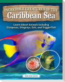 Incredible Creatures of the Caribbean Sea