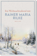 Ein Weihnachtsabend mit Rainer Maria Rilke