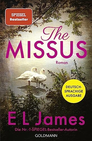 James, E L. The Missus - Deutschsprachige Ausgabe. Goldmann TB, 2023.