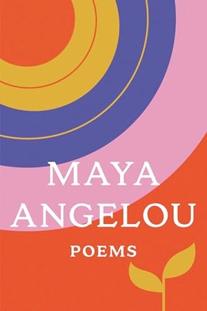 Angelou, Maya. Poems - Maya Angelou. Random House Publishing Group, 1997.