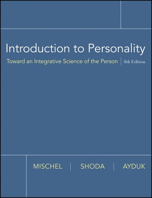 Mischel, Walter / Shoda, Yuichi et al. Introduction to Personality - Toward an Integrative Science of the Person. Wiley, 2007.