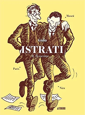 Golo. Istrati II : el escritor. , 2021.