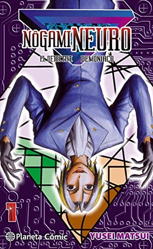 Matsui, Yusei. Nôgami Neuro 1. Planeta DeAgostini Cómics, 2015.