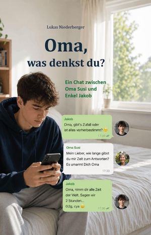 Niederberger, Lukas. Oma, was denkst du? - Ein Chat zwischen Oma Susi und Enkel Jakob. Verlagshaus Schlosser, 2026.