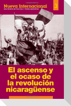 El Ascenso Y El Ocaso de la Revolución Nicaragüense