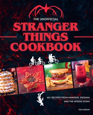 Grimm, Tom. The Unofficial Stranger Things Cookbook. Insight Editions, 2023.