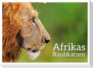 Afrikas Raubkatzen in eindrucksvollen Portraits (Wandkalender 2025 DIN A2 quer), CALVENDO Monatskalender