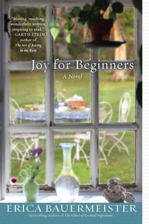 Bauermeister, Erica. Joy for Beginners. Penguin Publishing Group, 2012.