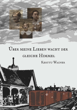 Wagner, Kerttu. Über meine Lieben wacht der gleiche Himmel - Geschichte einer estnischen Familie unter sowjetischer Okkupation anhand von Tagebüchern und Briefen (1941-1958). Buchschmiede, 2026.