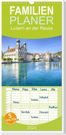 Familienplaner 2024 - Luzern an der Reuss mit 5 Spalten (Wandkalender, 21 x 45 cm) CALVENDO