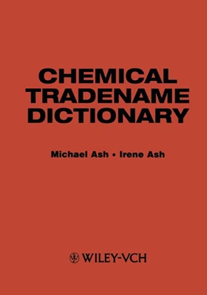 Ash. Chemical Tradename Dictionary. John Wiley & Sons, 1997.