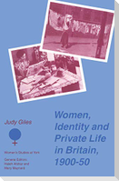 Women, Identity and Private Life in Britain, 1900-50