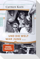 Und die Welt war jung