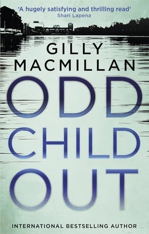 Macmillan, Gilly. Odd Child Out - The most heart-stopping crime thriller you'll read this year from a Richard & Judy Book Club author. Little, Brown Book Group, 2018.