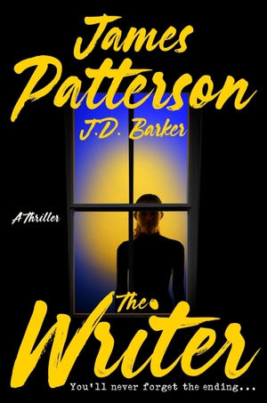 Patterson, James / J D Barker. The Writer - A Thriller. Little Brown and Company, 2026.