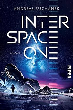 Suchanek, Andreas. Interspace One - Roman | Ein rasantes Science-Fiction-Abenteuer auf einem düsteren Planeten. Piper Verlag GmbH, 2022.