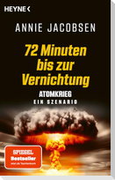 72 Minuten bis zur Vernichtung