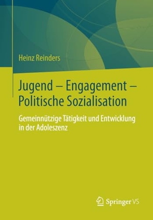 Reinders, Heinz. Jugend - Engagement - Politische Sozialisation - Gemeinnützige Tätigkeit und Entwicklung in der Adoleszenz. Springer Fachmedien Wiesbaden, 2014.