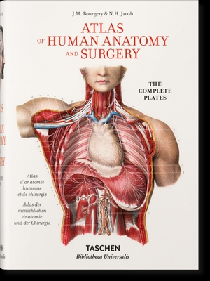 Minor, Jean-Marie Le / Henri Sick. Jean Marc Bourgery. Atlas of Human Anatomy and Surgery. Taschen GmbH, 2015.