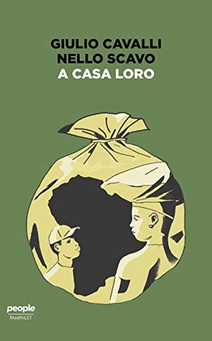 Cavalli, Giulio / Nello Scavo. A casa loro. , 2019.