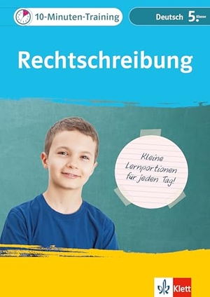 Klett 10-Minuten-Training Deutsch Rechtschreibung 5. Klasse - Kleine Lernportionen für jeden Tag. Klett Lerntraining, 2026.