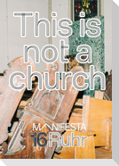 Manifesta 16 Ruhr: This is not a church
