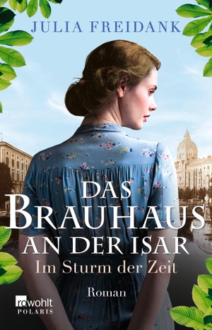 Freidank, Julia. Das Brauhaus an der Isar: Im Sturm der Zeit. Rowohlt Taschenbuch, 2020.