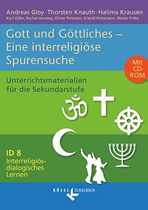 Interreligiös-dialogisches Lernen ID 08. Gott/Göttliches - Unterrichtsmaterialien für die Sekundarstufe I mit CD-ROM. Cornelsen Verlag GmbH, 2018.