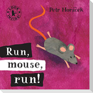 Run, Mouse, Run!