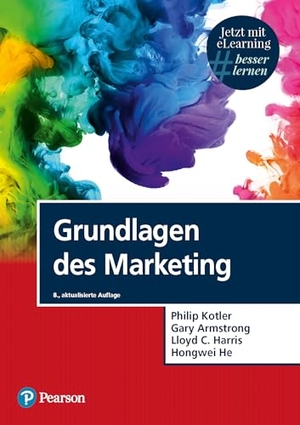 Kotler, Philip / Harris, Lloyd C. et al. Grundlagen des Marketing. Pearson Studium ein Imprint von Pearson Deutschland, 2022.
