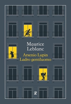 Leblanc, Maurice. Arsenio Lupin, ladro gentiluomo. Rusconi Libri, 2025.