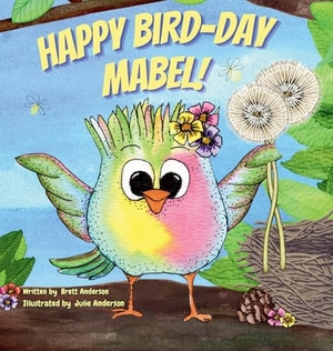 Anderson. Happy Bird-Day Mabel!. J & B Anderson Properties LLC, 2026.