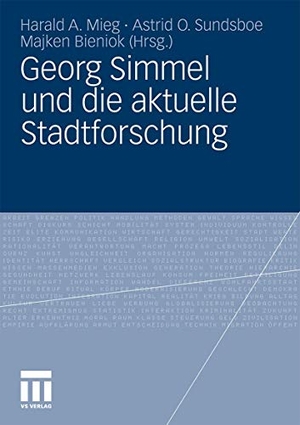 Mieg, Harald A. / Majken Bieniok et al (Hrsg.). Georg Simmel und die aktuelle Stadtforschung. VS Verlag für Sozialwissenschaften, 2011.