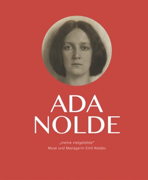 Becker, Astrid / Christian Ring (Hrsg.). Ada Nolde "meine vielgeliebte" - Muse und Managerin Emil Noldes. Klinkhardt & Biermann, 2020.