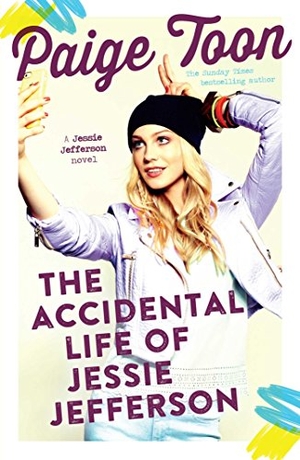 Toon, Paige. The Accidental Life of Jessie Jefferson. Simon & Schuster (UK), 2016.