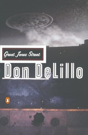 DeLillo, Don. Great Jones Street. Penguin Publishing Group, 1994.