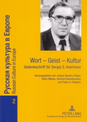 Besters-Dilger, Juliane / Fedor B. Poljakov et al (Hrsg.). Wort ¿ Geist ¿ Kultur - Gedenkschrift für Sergej S. Averincev. Peter Lang, 2006.