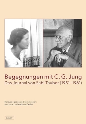 Gerber, Irene / Andreas Gerber (Hrsg.). Begegnungen mit C.G. Jung - Das Journal von Sabi Tauber (1951-1961). Daimon, 2025.