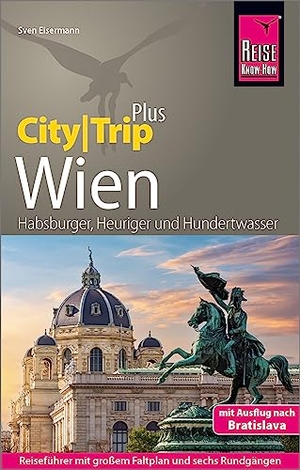 Eisermann, Sven. Reise Know-How Reiseführer Wien (CityTrip PLUS) - mit Stadtplan und kostenloser Web-App. Reise Know-How Rump GmbH, 2023.