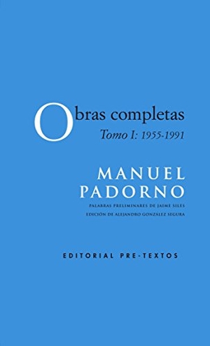 Siles, Jaime / Manuel Padorno. Poesía completa. Editorial Pre-Textos, 2016.
