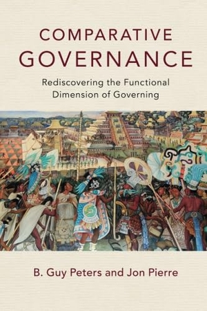 Peters, B Guy / Jon Pierre. Comparative Governance. Cambridge University Press, 2016.