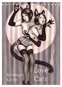 Burlesque Love Cats Katzen (Tischkalender 2024 DIN A5 hoch), CALVENDO Monatskalender